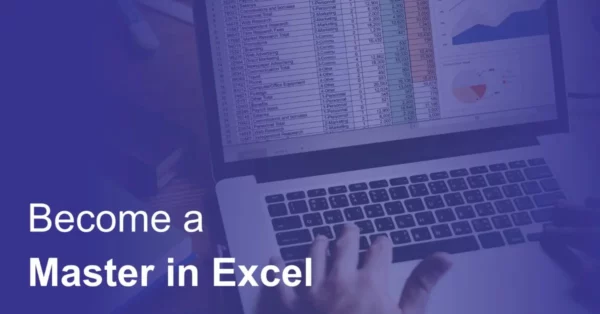 Become a Master in Excel